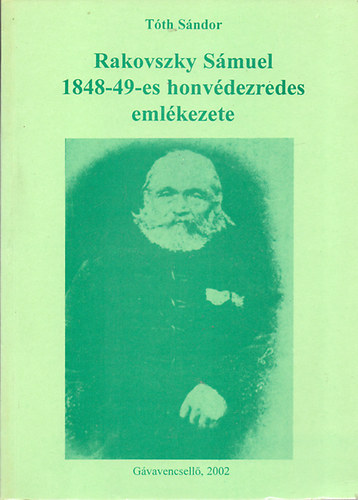 Rakovszky Smuel 1848-49-es honvdezredes emlkezete