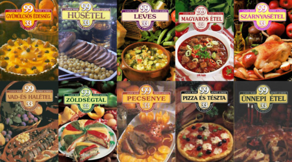 10 db knyv a 99 tel 33 sznes fotval sorozatbl:  Gymlcss dessg + Hstel + Leves + Szrnyastel + nnepi tel  + Magyaros tel +  Zldsgtl + Pizza s tszta + Vad- s haltel  + Pecsenye
