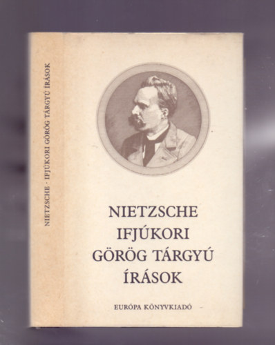 Friedrich Nietzsche - Ifjkori grg trgy rsok