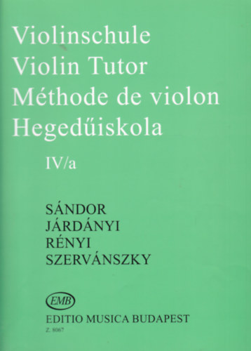 Hegediskola - Violinschule - Violin Tutor - Mthode de violon IV/a