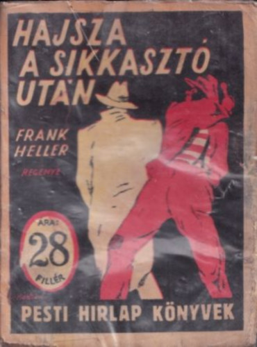 Hajsza a sikkasztk utn (Pesti Hrlap Knyvek)