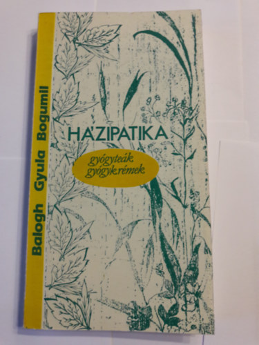 Hzipatika - Gygytek - gygyksztmnyek, npi praktikk