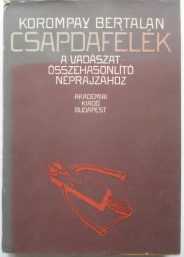 Csapdaflk (A vadszat sszehasonlt nprajzhoz)
