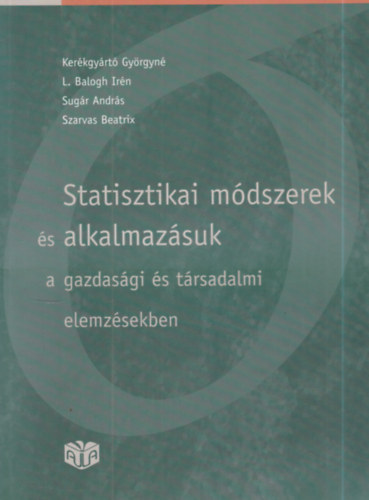 Statisztikai m�dszerek �s alkalmaz�suk a gazdas�gi �s t�rsadalmi elemz�sekben