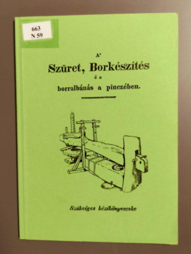 A szret, borkszts s borralbns a pinczben.