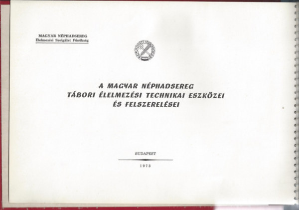 A Magyar N�phadsereg t�bori �lelmez�si technikai eszk�zei �s felszerel�sei