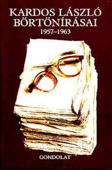 Kardos Lszl - Kardos Lszl brtnrsai 1957-1963
