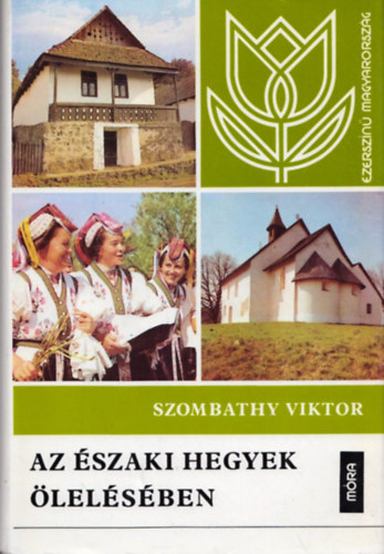 Az �szaki hegyek �lel�s�ben (Ezrsz�n� Magyarorsz�g)
