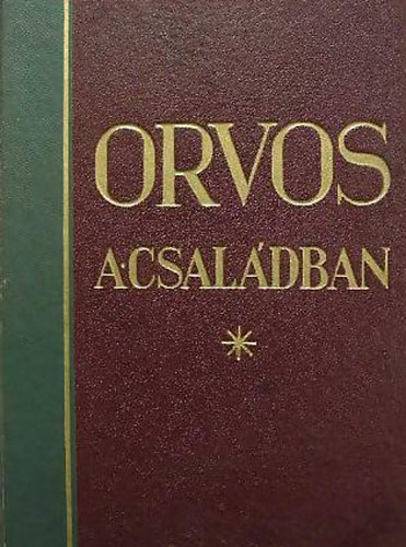 Kovcs Gyrgy Dr.  (szerk.) - Orvos a csaldban IV.