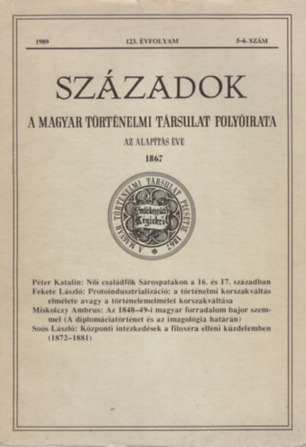 Szzadok - A Magyar Trtnelmi Trsulat folyirata -  1989. 123. vfolyam 5-6. szm