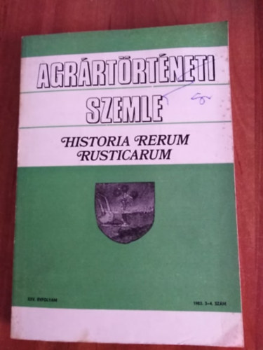 Agrrtrtneti Szemle Historia Rerum Rusticarum.XXV.vfolyam 1983.3-4.szm