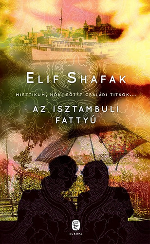 Elif Shafak - Az isztambuli fatty