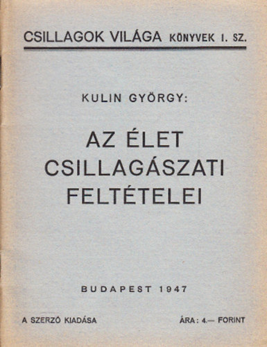 Kulin Gy�rgy - Az �let csillag�szati felt�telei (Csillagok Vil�ga K�nyvek 1. sz.)