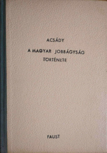 Acsády Ignác - A magyar jobbágyság története