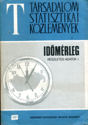 Trsadalom Sttisztikai Kzlemnyek - Idmrleg I-II.