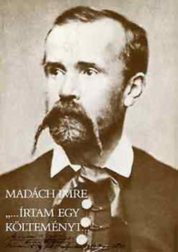 Ker�nyi Ferenc - Mad�ch Imre ,,...�rtam egy k�ltem�nyt..."