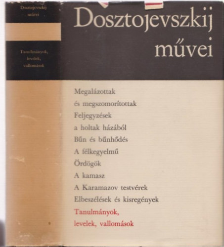 Fjodor Mihajlovics Dosztojevszkij - Tanulmnyok, levelek, vallomsok (Dosztojevszkij mvei)