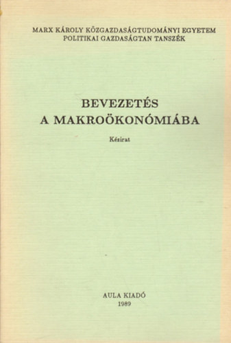 Dr. Meyer Dietmar  (szerk.) - Bevezets a makrokonmiba (kzirat)