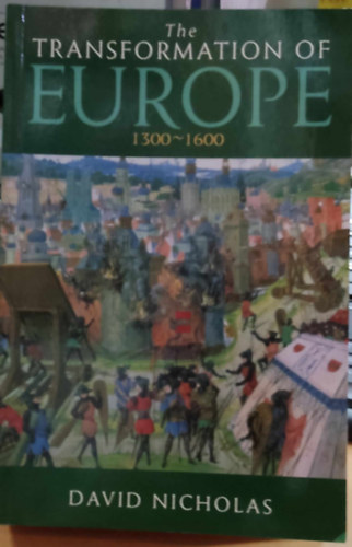 The Transformation of Europe 1300-1600 (The Arnold History of Europe)