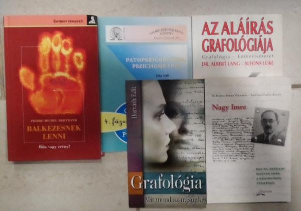 5 db-os KNYVMENT AJNLAT, grafolgia: Balkezesnek lenni+Patopszicholgia, pszichometria+Az alrs grafolgija+Nagy Imre-Egy 20. szzadi magyar sors a grafolgia tkrben+Grafolgia-Mit mond az rsunk?