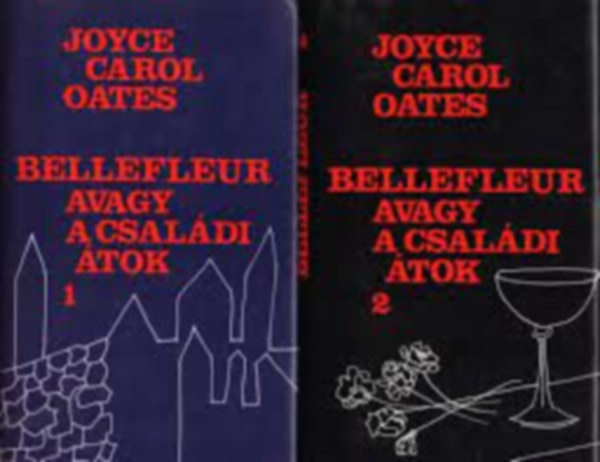 Joyce Carol Oates - Bellefleur avagy a csaldi tok I-II.