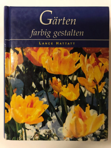 Gärten farbig gestalten