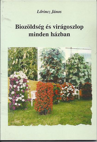 Biozldsg s virgoszlop minden hzban