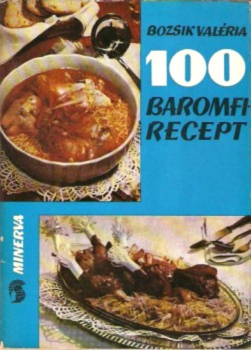 Bozsik Valria - 100 baromfi recept