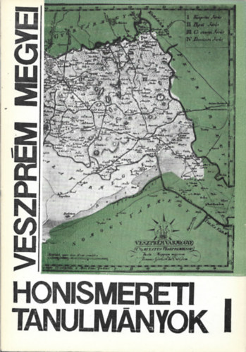 Veszpr�m megyei honismereti tanulm�nyok I.