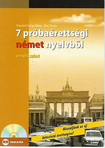 7 prbarettsgi nmet nyelvbl - Emelt szint (CD mellklettel)