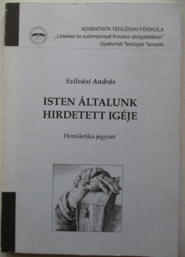 Szilvsi Andrs - Isten ltalunk hirdetett igje