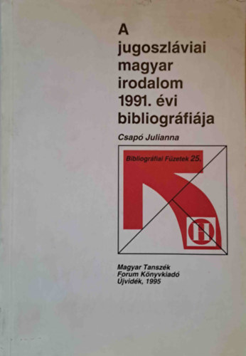 Csap Julianna - A jugoszlviai magyar irodalom 1991. vi bibliogrfija