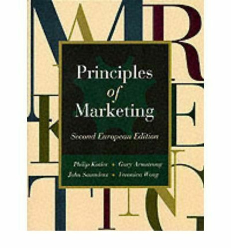 Philip Kotler - John Saunders, Veronica Wong Gary Armstrong - Principles of Marketing - Second European Edition