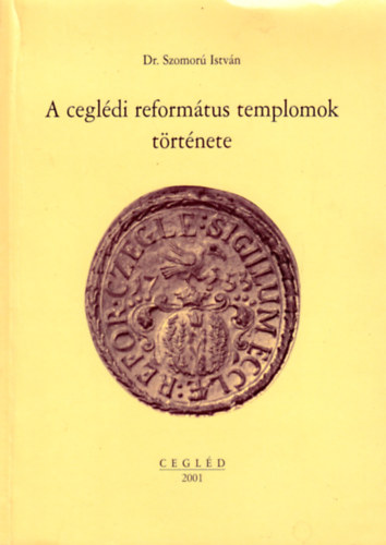 A cegldi reformtus templomok trtnete