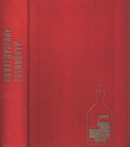 Konzervipari zsebk�nyv - gy�m�lcs�k �s z�lds�gf�l�k tart�s�t�ipari feldolgoz�s�hoz