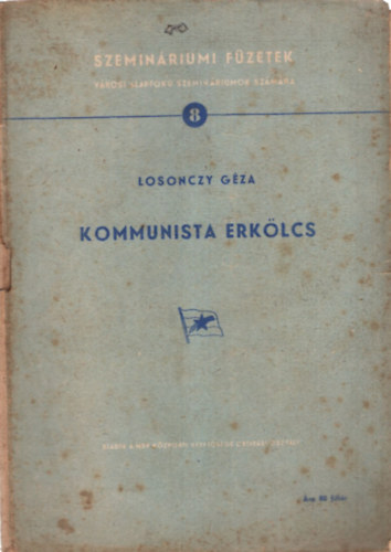 Kommunista erk�lcs - Szemin�riumi f�zetek