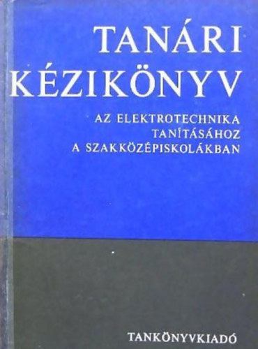 Tanri kziknyv az elektrotechnika tantshoz a szakkzpiskolkban