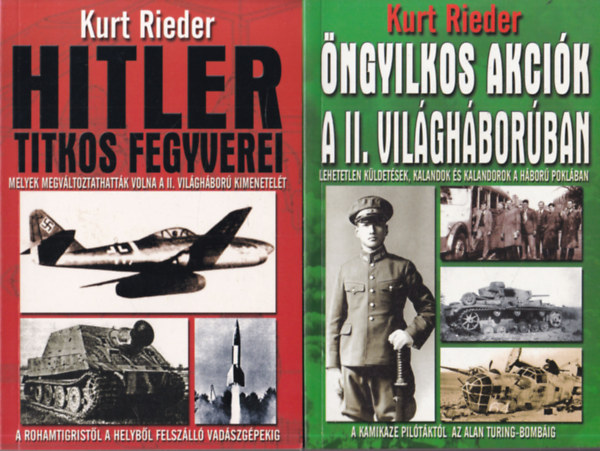 2 db Kurt Rieder m: Hitler titkos fegyverei + ngyilkos akcik a II. vilghborban