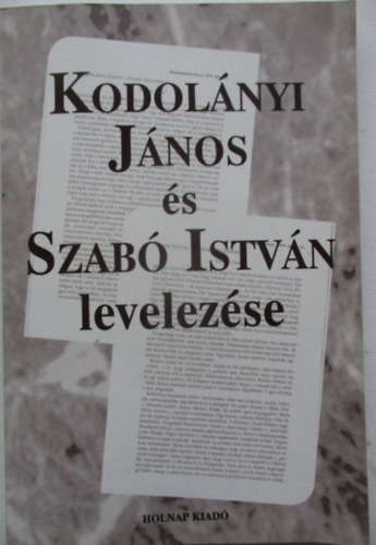 Kodolányi János és Szabó István levelezése