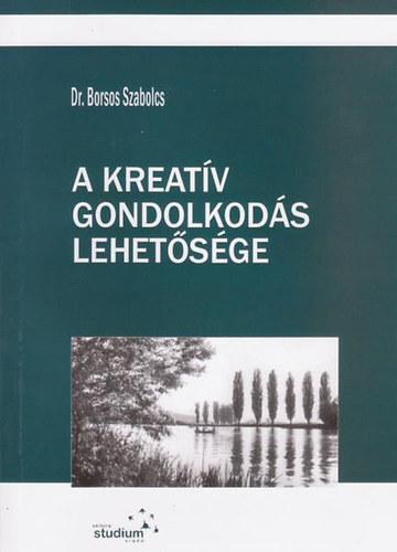 A kreat�v gondolkod�s lehet�s�ge