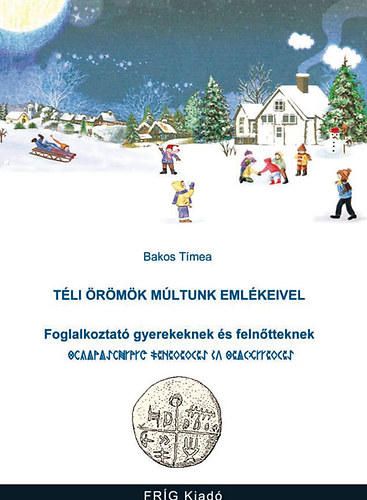 Bakos Tmea - Tli rmk mltunk emlkeivel - Tli foglalkoztat