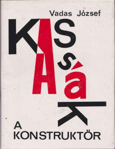 A konstruktr (Kassk Lajos kpzmvszeti munkssga)