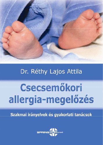Dr. Rthy Lajos Attila - Csecsemkori allergia-megelzs