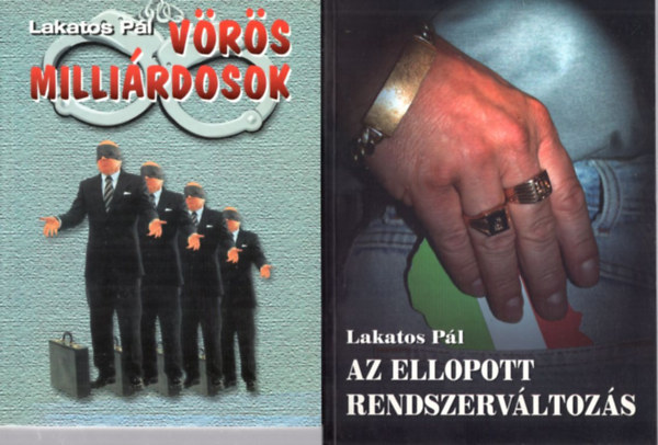 V�r�s milli�rdosok + Az ellopott rendszerv�ltoz�s (2 k�tet)