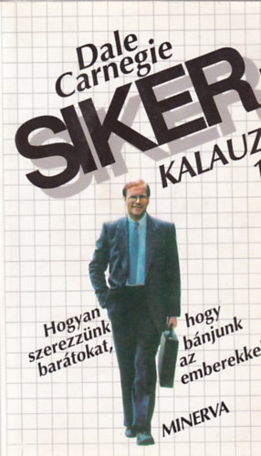 Dale Carneige - Sikerkalauz I.