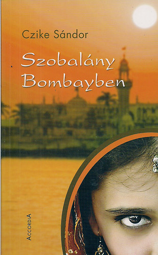 Czike Sndor - Szobalny Bombayben