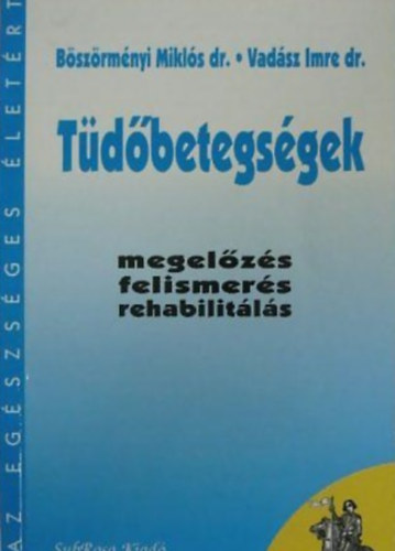 Tdbetegsgek (megelzs, felismers, rehabilitls)