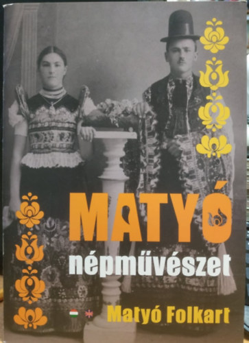 Maty npmvszet - Maty Folkart - Maty Npmvszeti Egyeslet, Mezkvesd