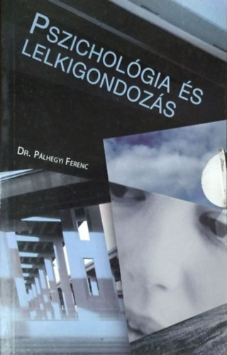 Dr. Plhegyi Ferenc - Pszicholgia s lelkigondozs