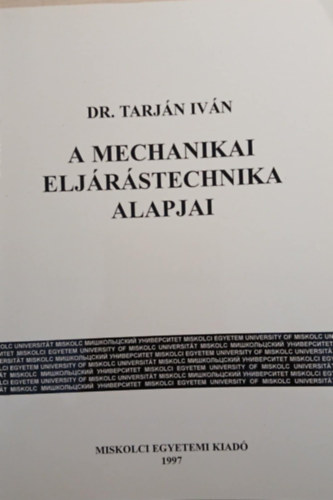 A mechanikai elj�r�stechnika alapjai